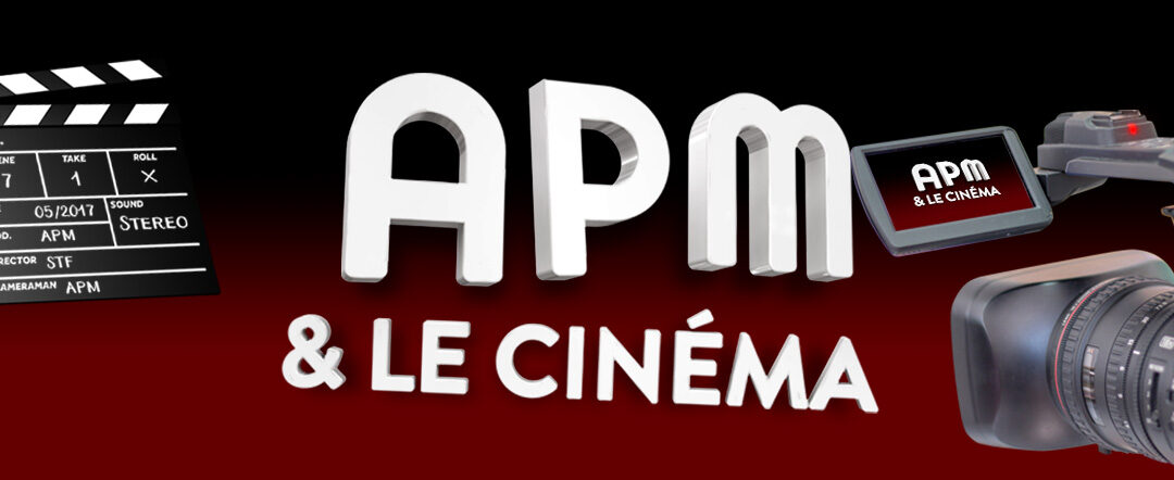 APM et le Cinéma