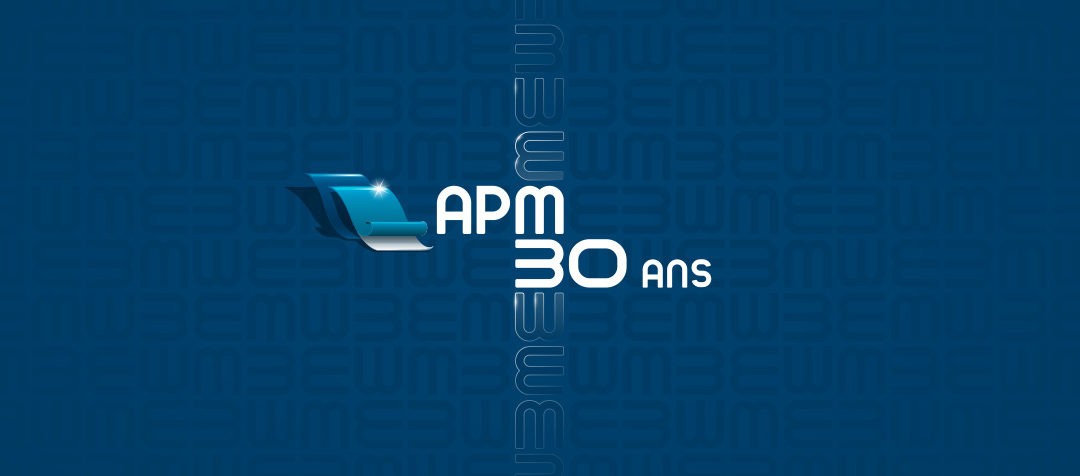 Les 30 ans d’APM